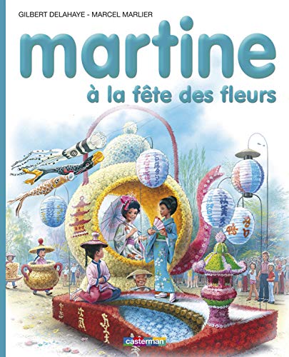 Imagen de archivo de Martine  la Fte Des Fleurs: Martine a la Fete Des Fleurs a la venta por Hamelyn