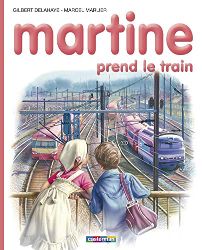 Imagen de archivo de Martine prend le train a la venta por ThriftBooks-Dallas