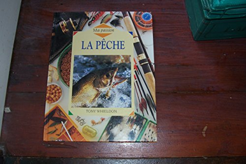 Stock image for La pche : Ma passion for sale by Ammareal