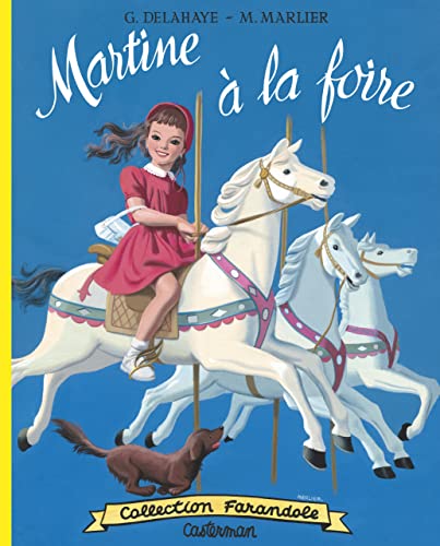 Martine fac-similÃ© - Martine Ã: la foire (9782203102088) by GILBERT/MARCEL DELAHAYE/MARLIER