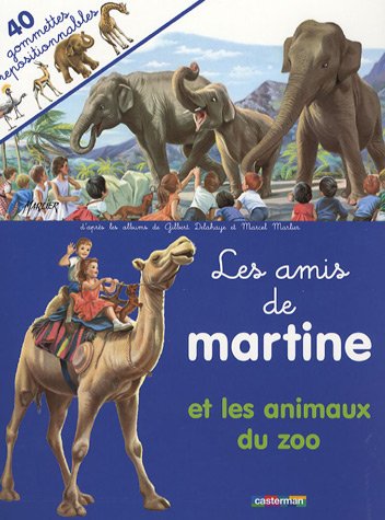 Gomettes martine t.24 animaux au zoo (9782203103221) by Marlier/delahaye