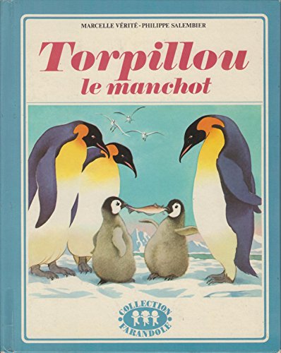 Imagen de archivo de Torpillou le manchot - Marcelle V?rit? a la venta por Book Hmisphres