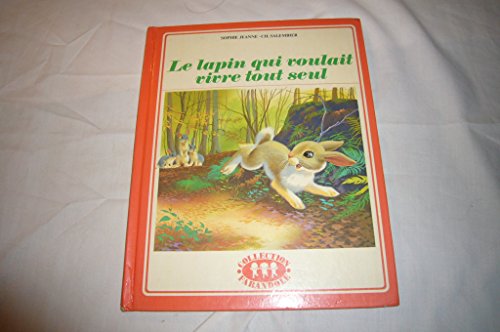 Beispielbild fr Le lapin qui voulait vivre tout seul. zum Verkauf von Le-Livre