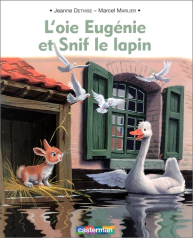 Stock image for L'Oie Eugnie et Snif le lapin (livre souple) for sale by medimops