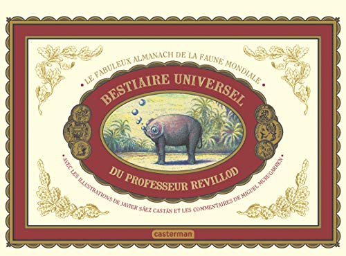 Imagen de archivo de Bestiaire universel du professeur Revillod : L'almanach illustr de la faune mondiale a la venta por medimops