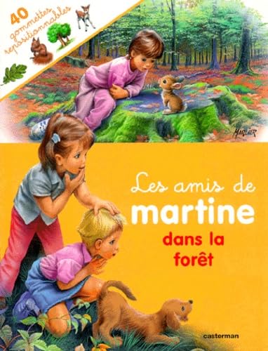 Les amis de martine dans la foret (avec gommettes) (9782203106321) by Delahaye Gilbert / Marlier Marcel