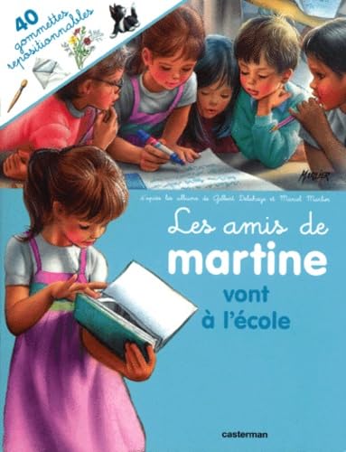 Les Amis De Martine Vont a L'Ecole (French Edition) (9782203106406) by Delahaye/marlier Gilbert/marcel