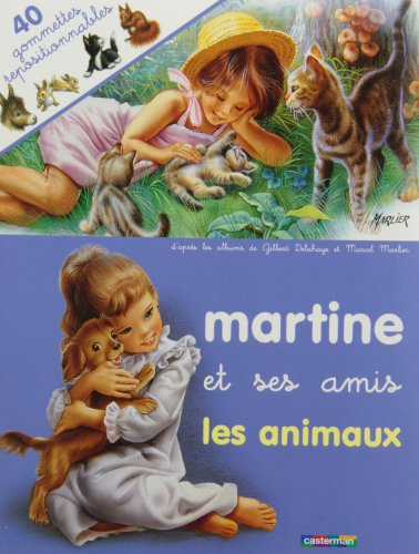 9782203106413: les amis de martine: Martine ET Ses Amis Les Animaux