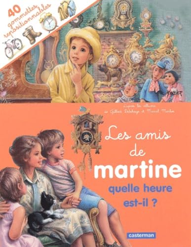 Beispielbild fr Les Amis de Martine : Quelle heure est-il ? (avec 40 gommettes repositionnables) zum Verkauf von medimops