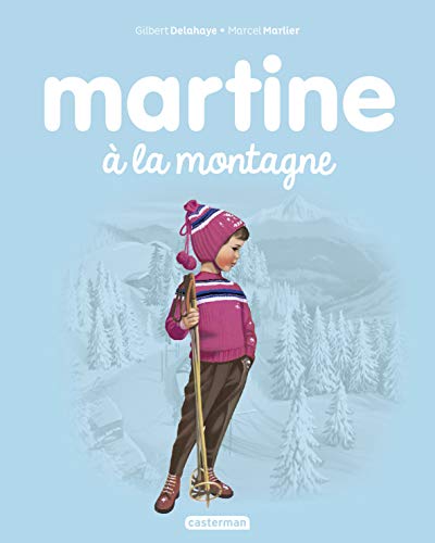 Stock image for Les albums de Martine: Martine a la montagne for sale by WorldofBooks