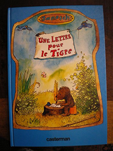 Beispielbild fr Une Lettre pour le tigre ou Comment le petit ours et le petit tigre ont invent la poste et le t l phone zum Verkauf von WorldofBooks