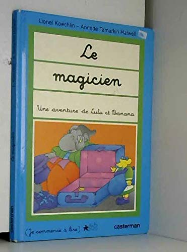 Beispielbild fr Le magicien : une aventure de lulu et banana (Je Commence  lire) zum Verkauf von Better World Books Ltd