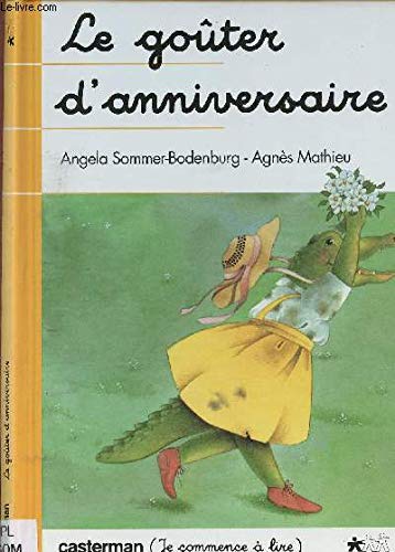 Beispielbild fr Le goter d'anniversaire Sommer Bodenburg Angela et Agnes Mathieu zum Verkauf von BIBLIO-NET