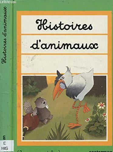 Imagen de archivo de Histoires d'animaux a la venta por Ammareal