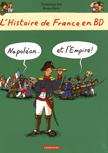 Beispielbild fr L'histoire de France en BD Tome 9 : Napolon. et l'Empire ! zum Verkauf von Ammareal