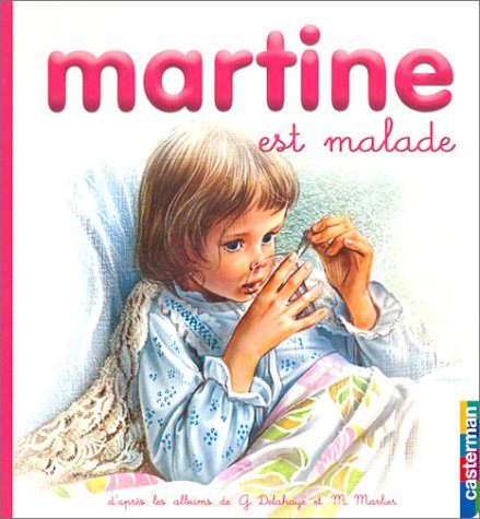 Stock image for Martine est malade t.10 (petit format): MES PREMIERS MARTINE for sale by Goldstone Books