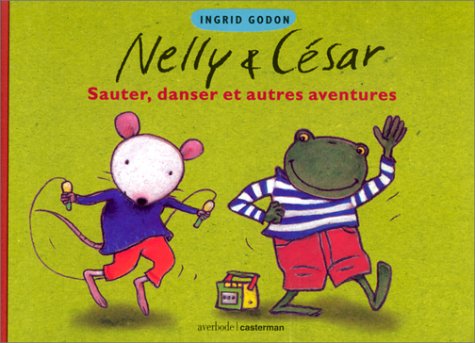 Stock image for Nelly & Csar : Sauter, danser et autres aventures (Albums Carton F) for sale by medimops