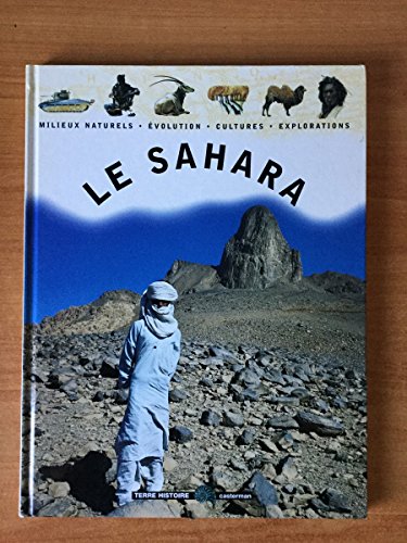 Stock image for Le Sahara : Milieux naturels, volution, cultures, explorations for sale by Ammareal