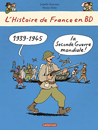 Beispielbild fr L'Histoire de France en BD T8 : la Seconde Guerre Mondiale, l'Occupation et la Resistance zum Verkauf von medimops