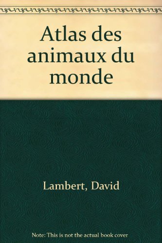 9782203116320: Atlas des animaux du monde