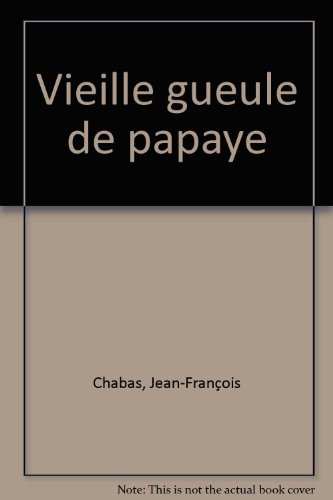 Beispielbild fr Vieille gueule de papaye zum Verkauf von Ammareal