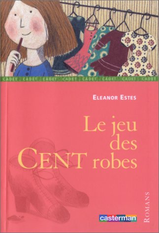 Jeu des cent robes (Le) (9782203119444) by Estes/alemagna