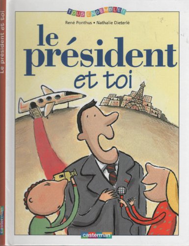 Beispielbild fr Le Prsident et toi zum Verkauf von La Plume Franglaise