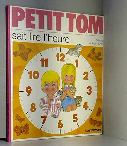 Stock image for Petit Tom sait lire l'heure (Cadet-Rama) (French Edition) for sale by Wonder Book