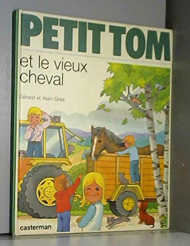 Beispielbild fr Petit Tom Et Le Vieux Cheval zum Verkauf von RECYCLIVRE