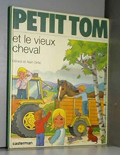 Stock image for Petit Tom Et Le Vieux Cheval for sale by RECYCLIVRE
