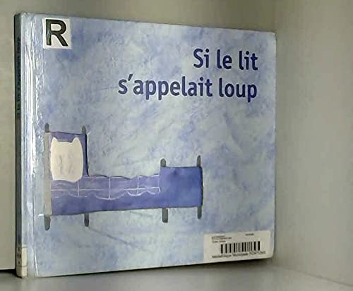 Stock image for Si le lit s'appelait loup for sale by Ammareal