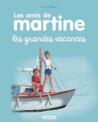 Les Amis De Martine. Vol. 4. Les Grandes Vacances - Marcel Marlier