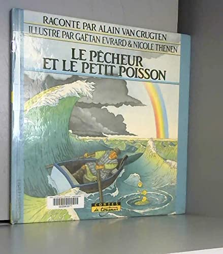 Le peÌ‚cheur et le petit poisson (Contes de toujours) (French Edition) (9782203126084) by Crugten, Alain Van