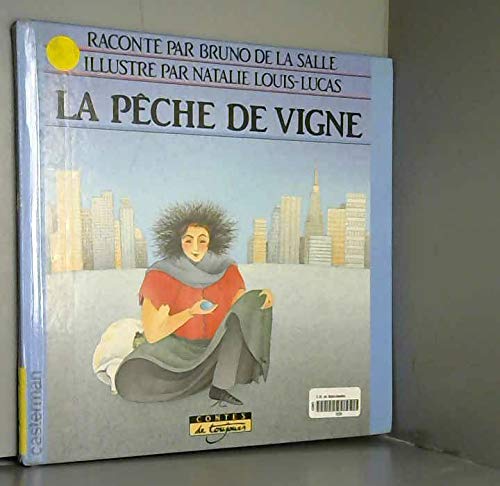 Peche de vigne***** (DIVERS ACTIVITES LOISIRS) (9782203126091) by Bruno De La Salle