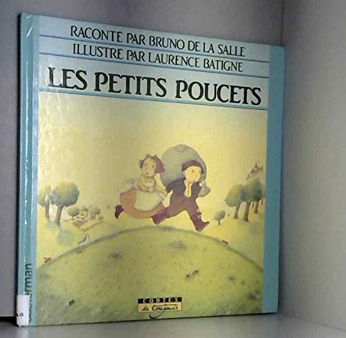 Les petits poucets (Contes de toujours) (French Edition) (9782203126114) by La Salle, Bruno De