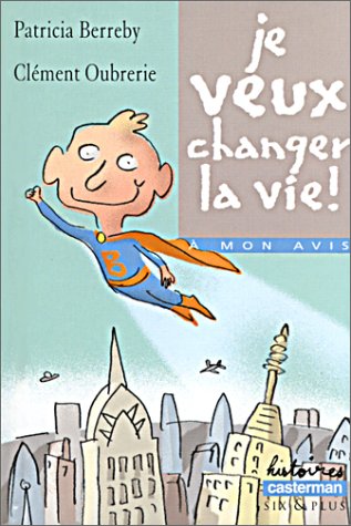 Stock image for Je veux changer la vie ! for sale by Ammareal