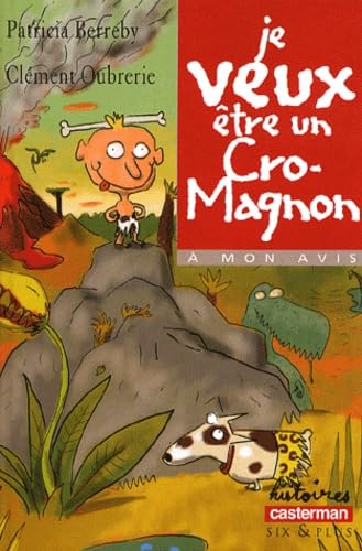 9782203128682: Je veux tre un cro-magnon