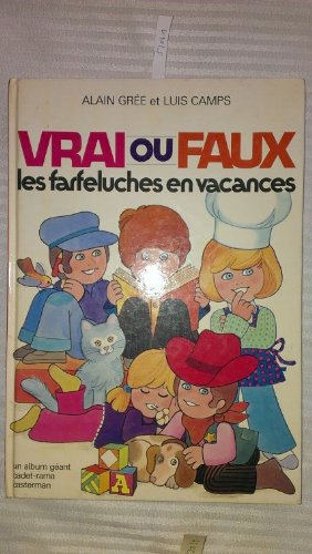 Vrai ou faux: Les farfeluches en vacances (Collection Cadet-Rama) (French Edition) (9782203129078) by GreÌe, Alain