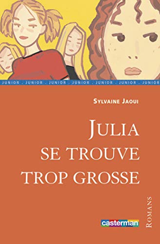 9782203130173: Julia se trouve trop grosse