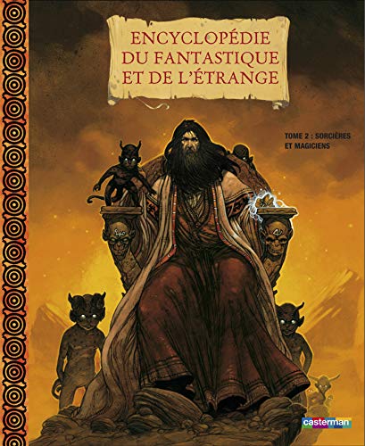 Imagen de archivo de Encyclopdie du fantastique et de l'trange : Tome 2, Sorcires et magiciens a la venta por Ammareal