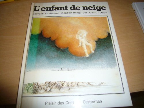 Beispielbild fr L'enfant de neige. zum Verkauf von Librairie Vignes Online
