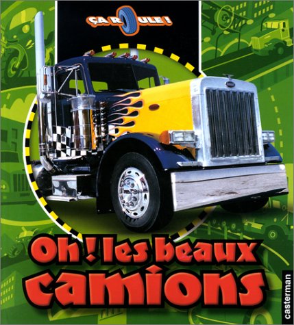 Beispielbild fr Oh ! les beaux camions zum Verkauf von Ammareal
