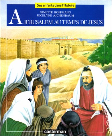 Beispielbild fr A Jrusalem au temps de Jsus zum Verkauf von Ammareal