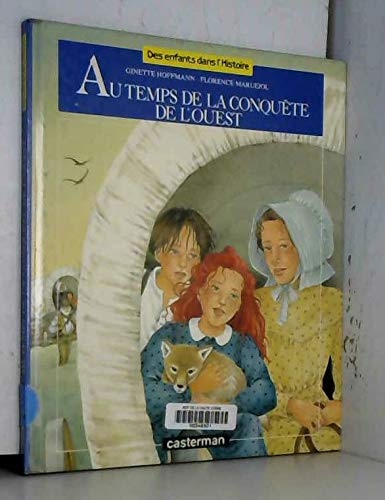 Beispielbild fr Au temps de la conqute de l'Ouest zum Verkauf von Ammareal