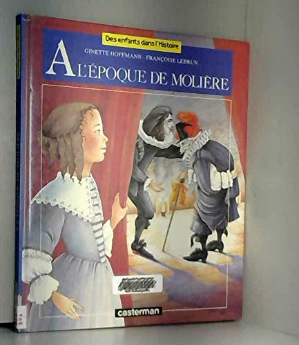 Beispielbild fr A l'poque de Molire zum Verkauf von Ammareal