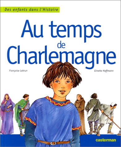 Beispielbild fr Au Temps De Charlemagne zum Verkauf von RECYCLIVRE