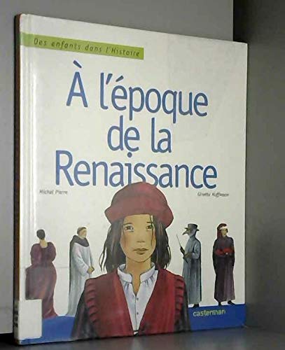 L'epoque de la renaissance (A) (9782203137462) by Pierre/hoffmann Michel/ginette