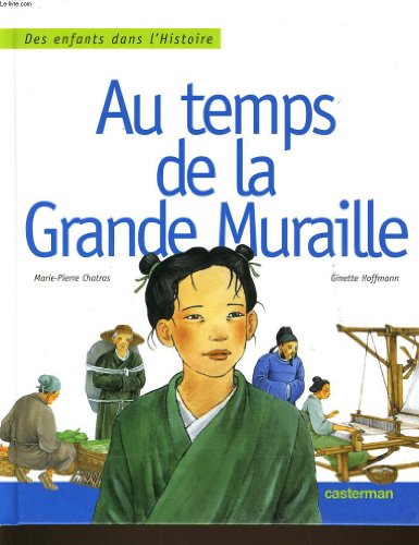 Stock image for Au temps de la grande muraille for sale by Ammareal
