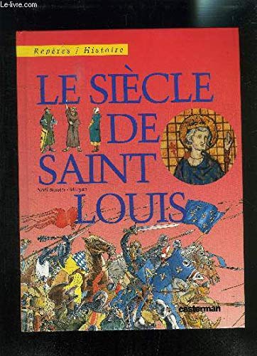 Beispielbild fr Le Sicle de Saint-Louis zum Verkauf von Ammareal