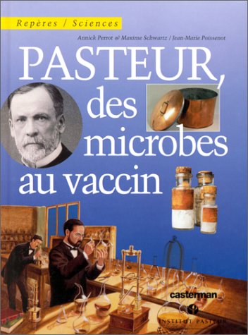 Stock image for Pasteur, des microbes au vaccin (French Edition) for sale by Better World Books